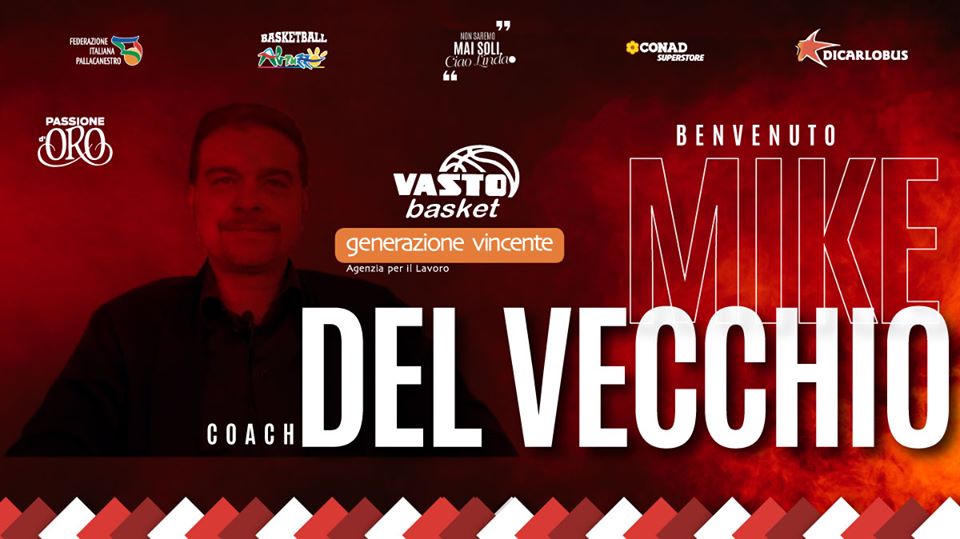 Ufficiale: coach Mike Del Vecchio è il nuovo allenatore del Vasto Basket