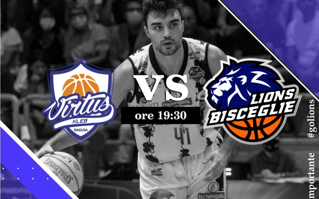 Virtus Ragusa-Lions Bisceglie, il match program