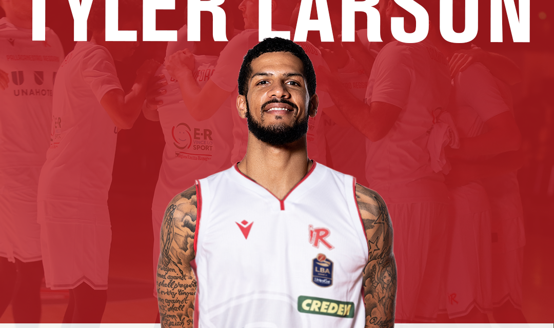 Reggio Emilia, ufficiale l’arrivo di Tyler Larson