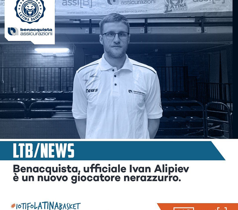 Latina Basket, ingaggiato il classe 1999 bulgaro Ivan Alipiev