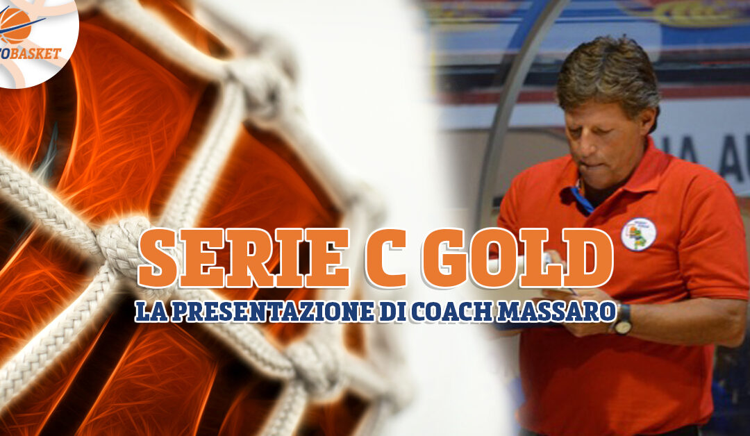 Coach Massimo Massaro presenta il campionato C Gold