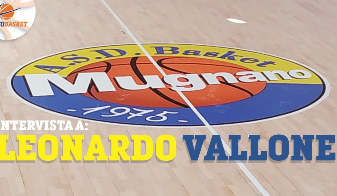 Serie C Silver: intervista a Leonardo Vallone (Basket Mugnano)