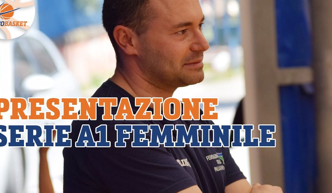 A1 Femminile: la presentazione di coach Francesco Dragonetto