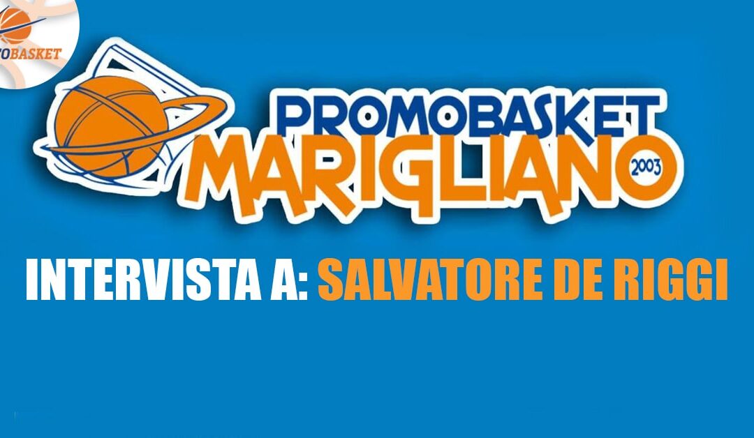 Serie C Silver: intervista a Salvatore De Riggi (Marigliano)