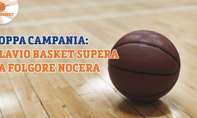 Coppa Campania: Flavio Basket supera la Folgore Nocera